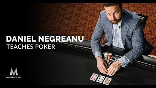 Online Course Daniel Negreanu Teaches Poker From Masterclass Class Central Online Course Daniel Negreanu Teaches Poker From Masterclass Class Central