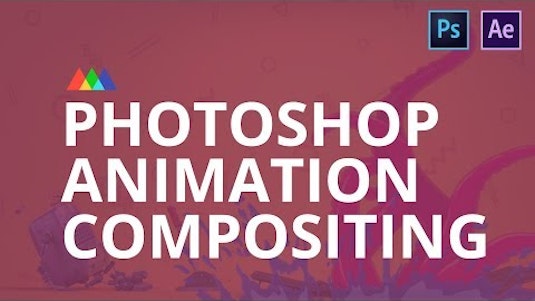 Free Online Course: Photoshop Animation Compositing from YouTube | Class  Central