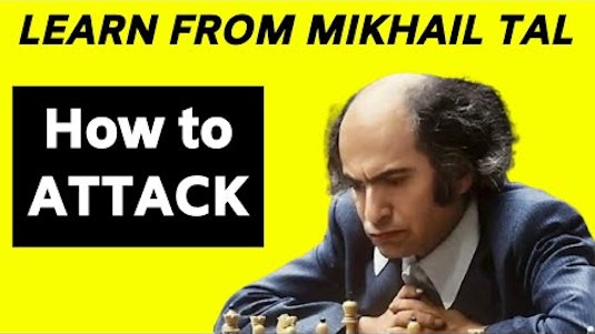 Free Course: How to develop a strong attack?, Learn from Mikhail Tal from  Remote Chess Academy