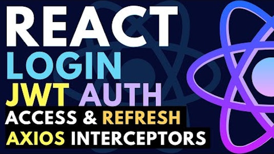 Free Course: React Login Authentication with JWT Access, Refresh Tokens,  Cookies and Axios from Dave Gray