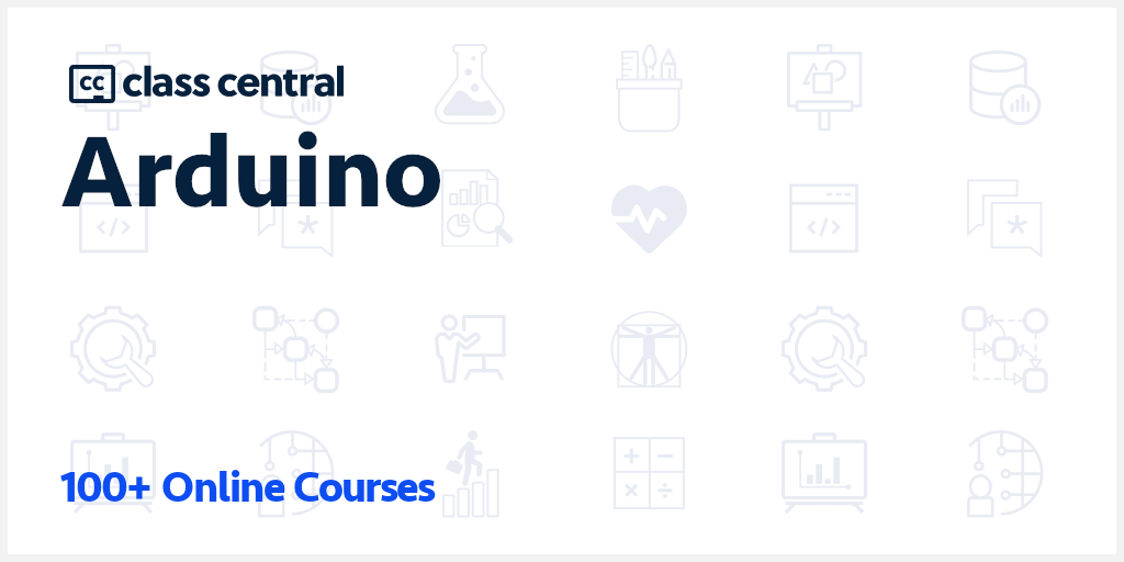 100+ Arduino Courses [2022] | Learn Online for Free | Class Central