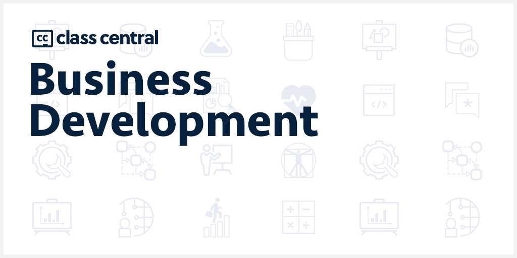 Business Development Courses [2021] | Learn Online | Class Central