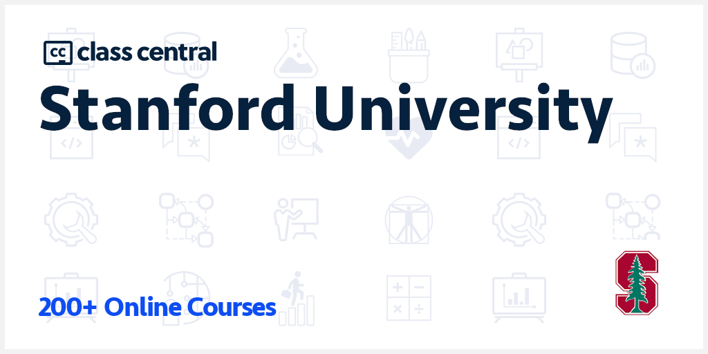 200+ Stanford University Courses & MOOCs [2022] | Free Online Courses |  Class Central
