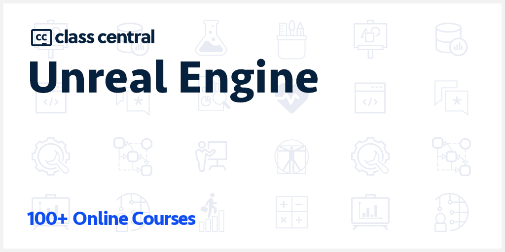 100+ Unreal Engine Courses [2022] | Learn Online | Class Central